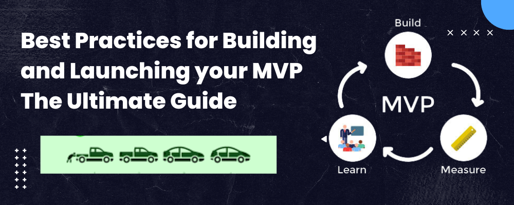 Best Ways to Launching and Building your MVP