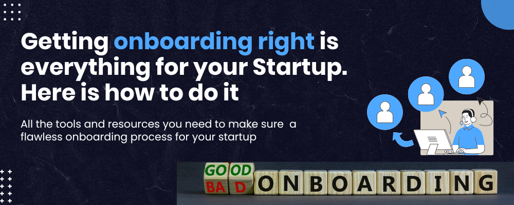 Getting customer onboarding right is everything for your Startup. Here is how to do it